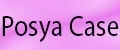 Posya Case