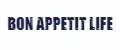 BON APPETIT LIFE