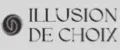 ILLUSION DE CHOIX