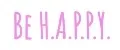 Be H.A.P.P.Y.