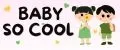 BABY SO COOL