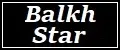 Balkh Star