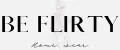 BE FLIRTY