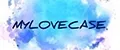 MYLOVECASE
