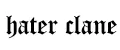 HATER CLANE