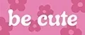 be cutee