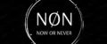 NØN - now or never