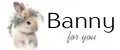 Banny for you