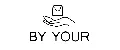 BY YOUR