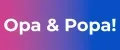 Opa & Popa!