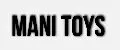 MANI TOYS