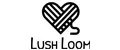 LUSH LOOM
