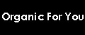 ORGANIC FOR YOU