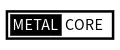 MetalCore