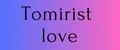 TOMIRIST LOVE