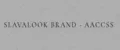 SLAVALOOK BRAND - AACCSS