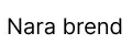 Nara brend