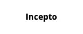 Incepto