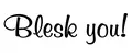 Blesk you!