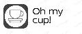 Oh my cup!