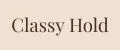 Classy Hold