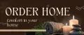 ORDER HOME