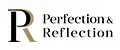 Perfection & Reflection