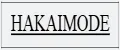HakaiMode