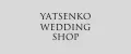 YATSENKO WEDDING SHOP