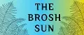 the brosh Sun