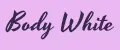 Body White