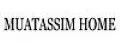 MUATASSIM HOME
