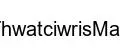 ThwatciwrisMax