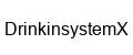 DrinkinsystemX