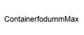 ContainerfodummMax