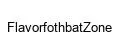 FlavorfothbatZone