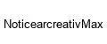NoticearcreativMax