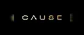 C A U S E