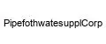PipefothwatesupplCorp