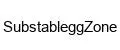 SubstableggZone