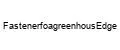 FastenerfoagreenhousEdge