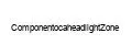 ComponentocaheadlightZone