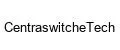 CentraswitcheTech