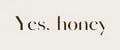 Yes, Honey!