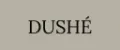 DUSHÉ