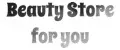 Beauty store for you