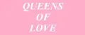 QUEEN OF LOVE