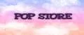 POP STORE