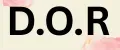 D.O.R
