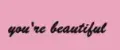 you're_beautiful
